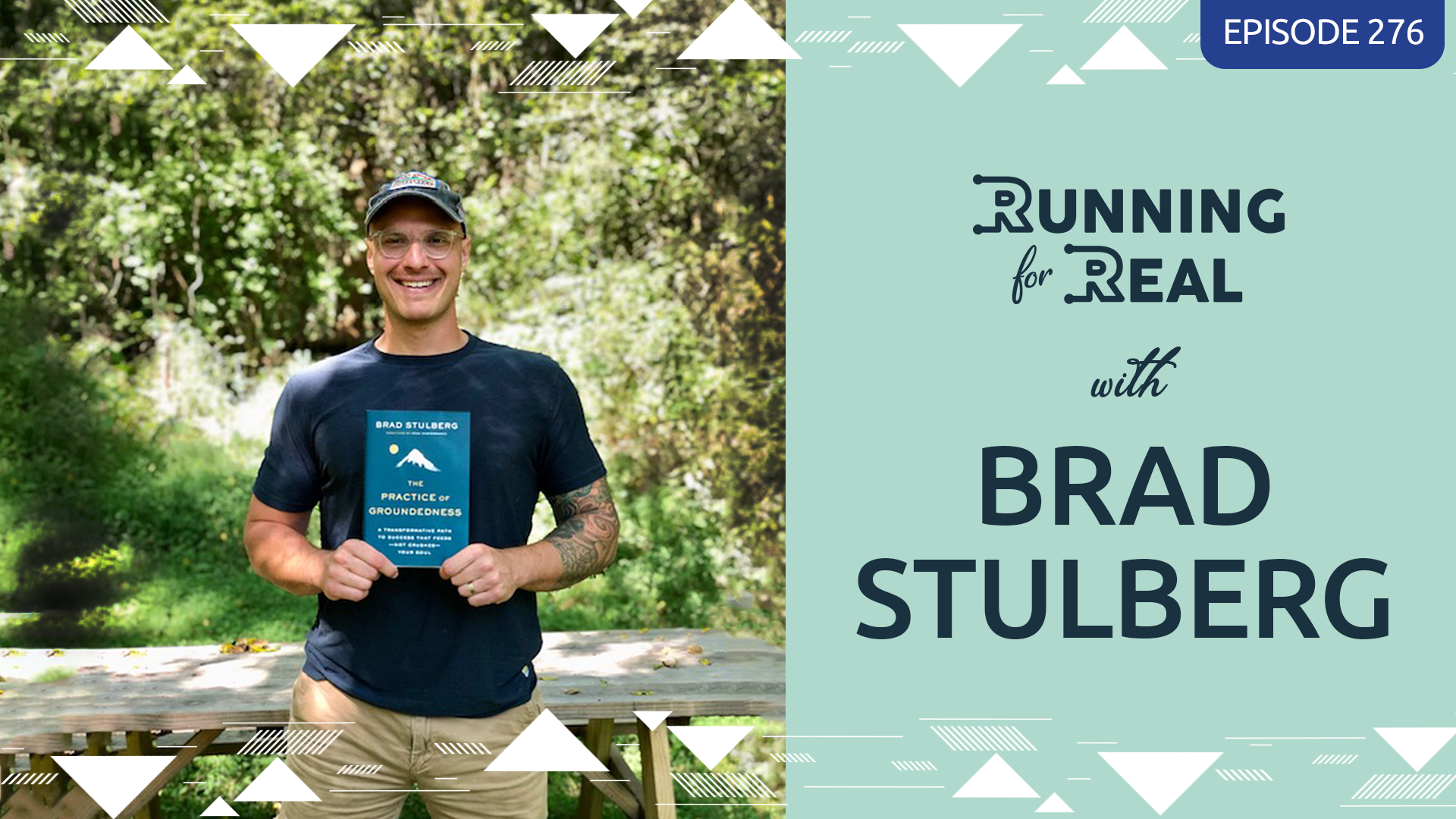 Brad Stulberg The Practice of Groundedness R4R 276 Running For Real with Tina Muir