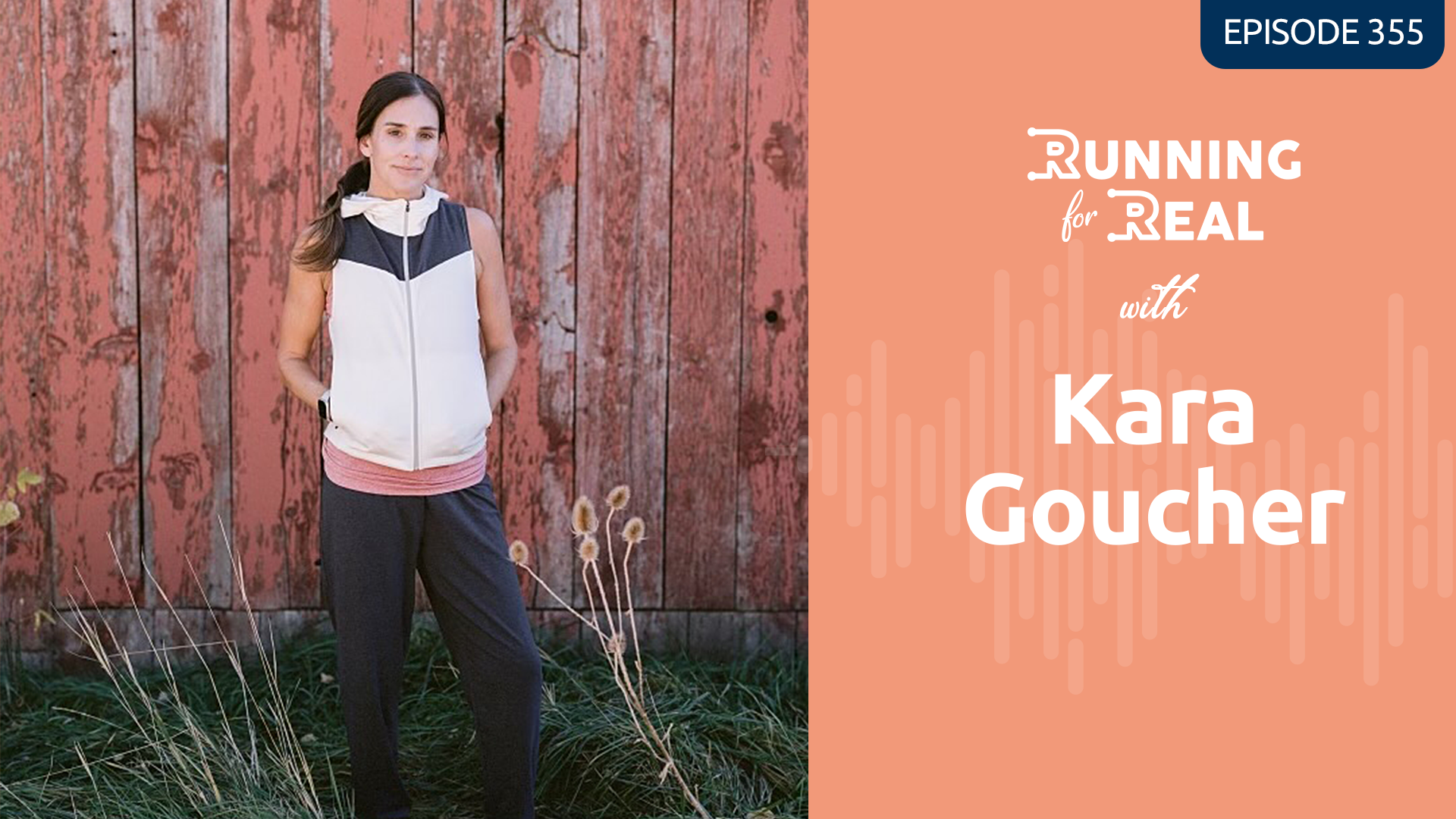 Kara Goucher There's More Life to Live R4R 355 Running For Real